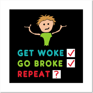 Get Woke Go Broke Posters and Art